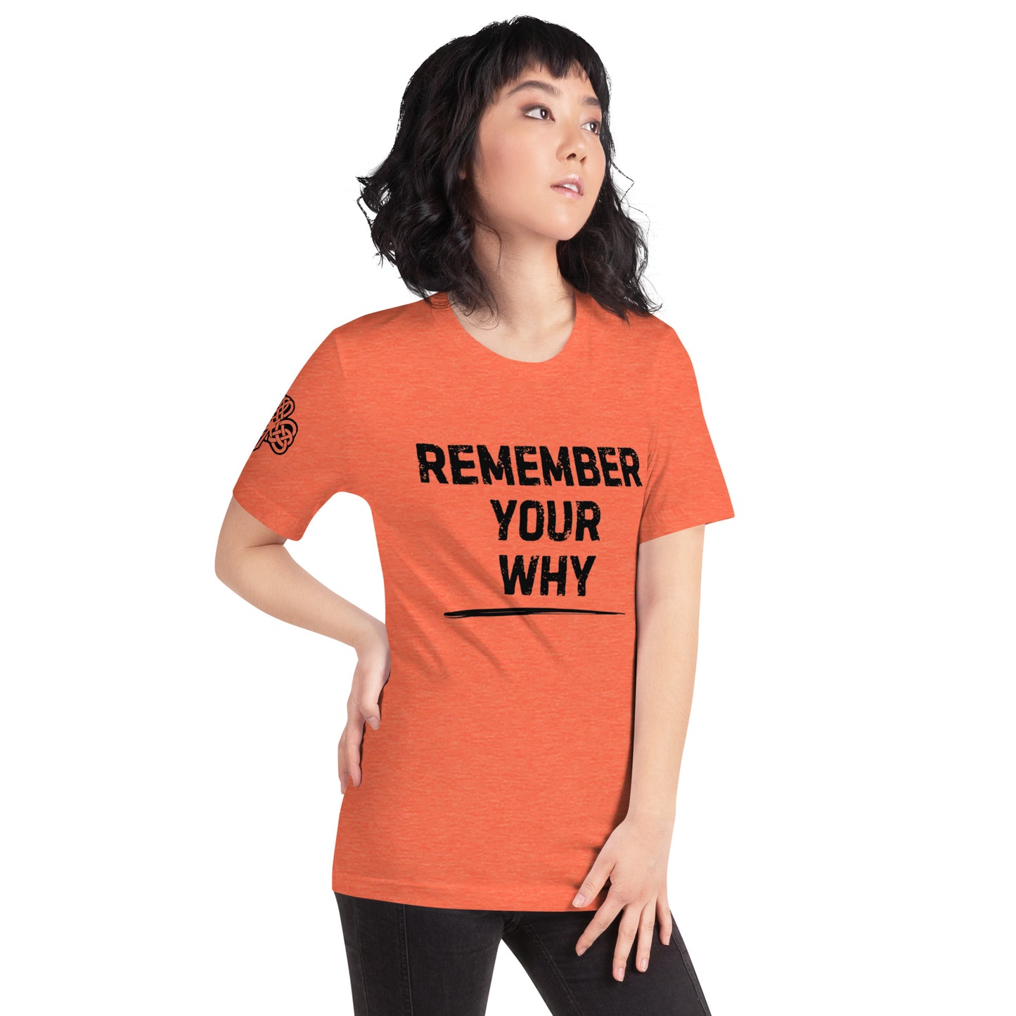 Remember Your Why - Unisex t-shirt