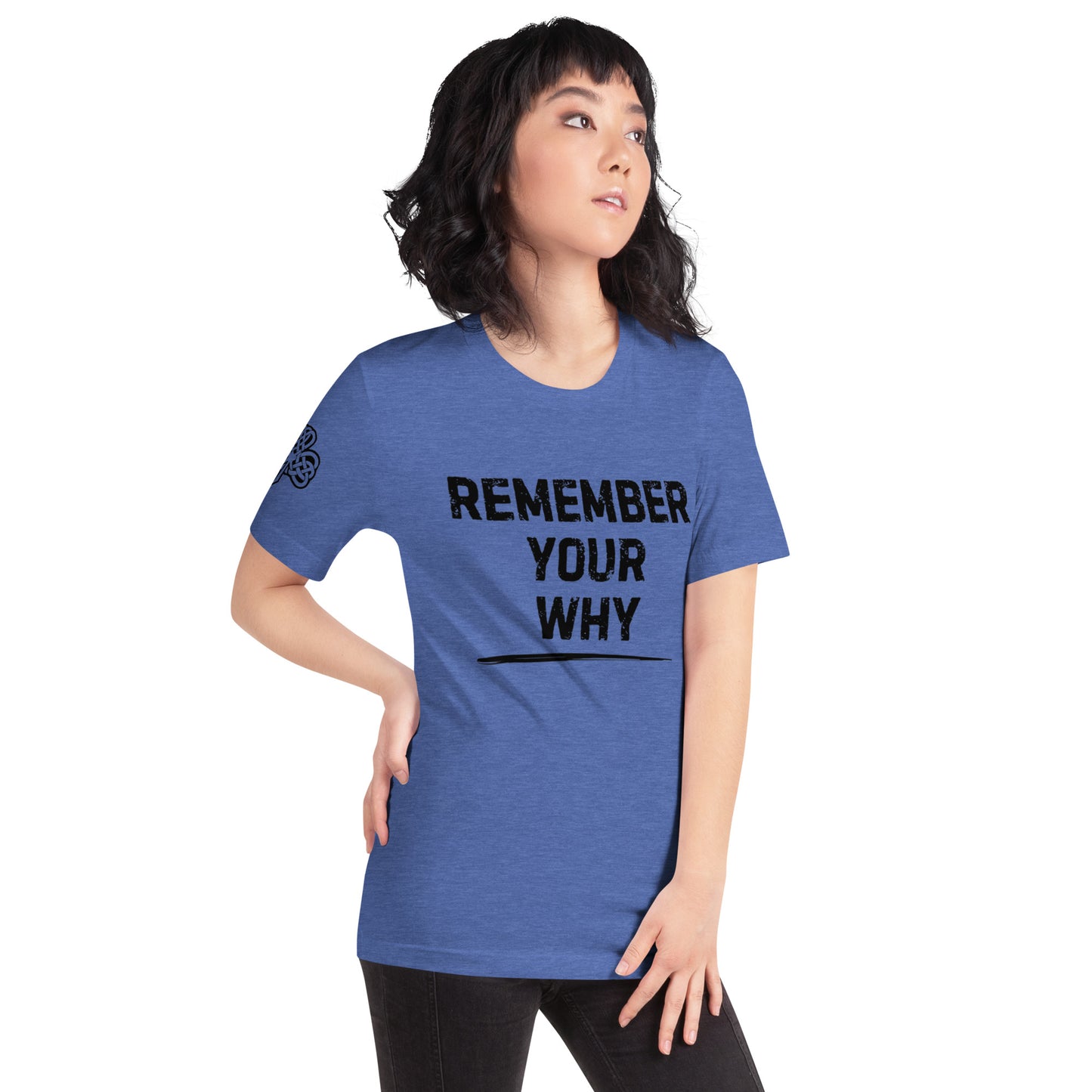 Remember Your Why - Unisex t-shirt