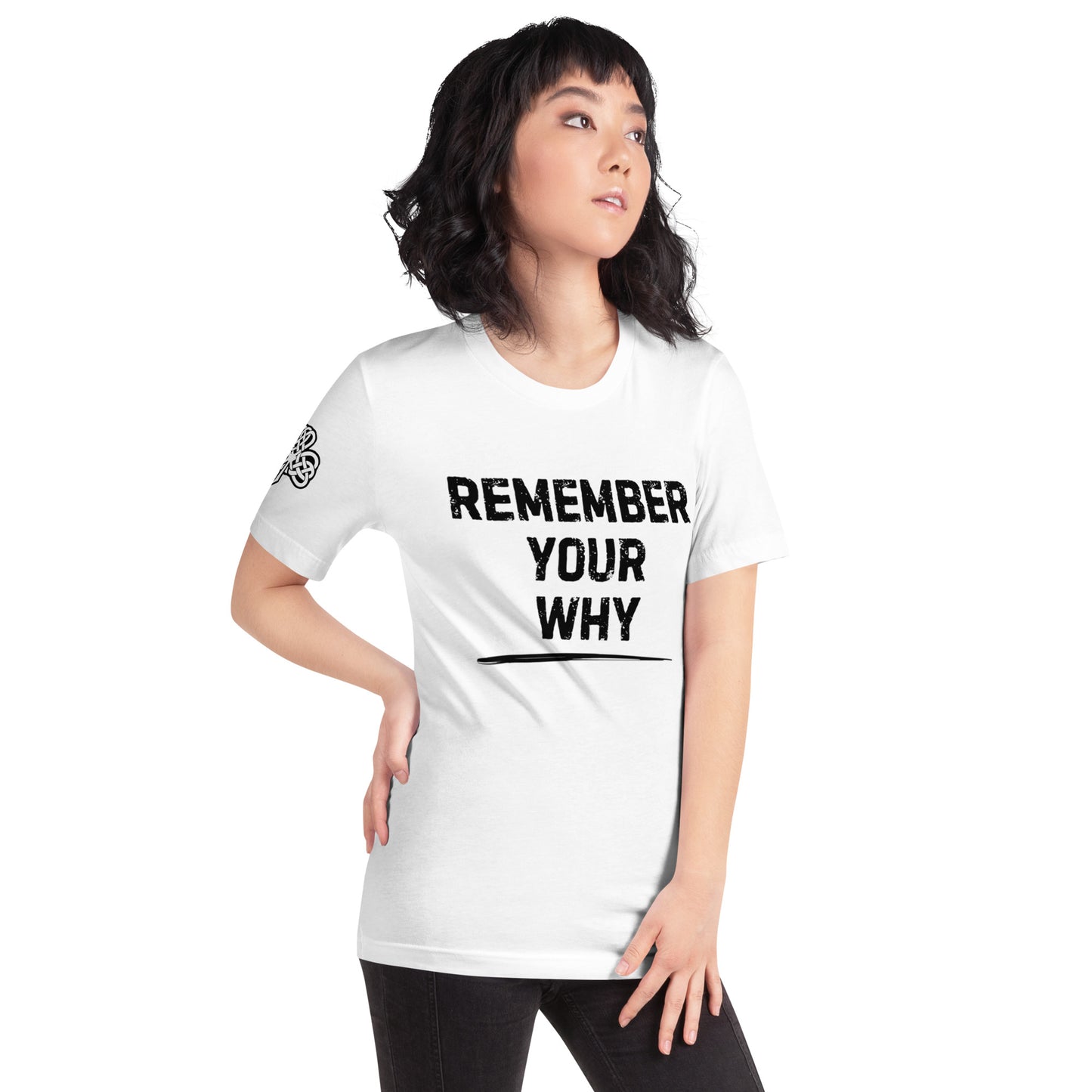 Remember Your Why - Unisex t-shirt